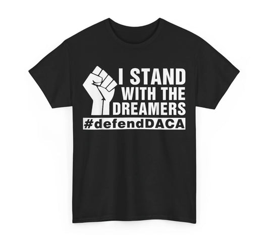 DACA Dreamers T-Shirts